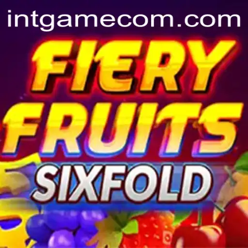 FieryFruitsSixFold: A Thrilling Adventure in the World of INTGAME